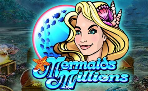 mermaid millions free play